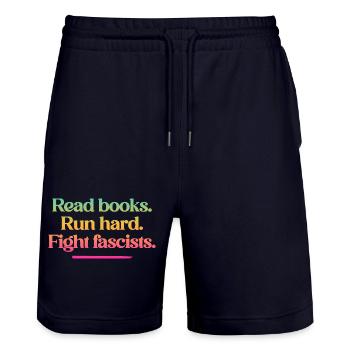 Read books. Run hard. Fight fascists. - Stanley/Stella Trainer Unisex Organic Jogging Shorts - dark navy - Front - Nik (191cm) & Marisol (170cm)