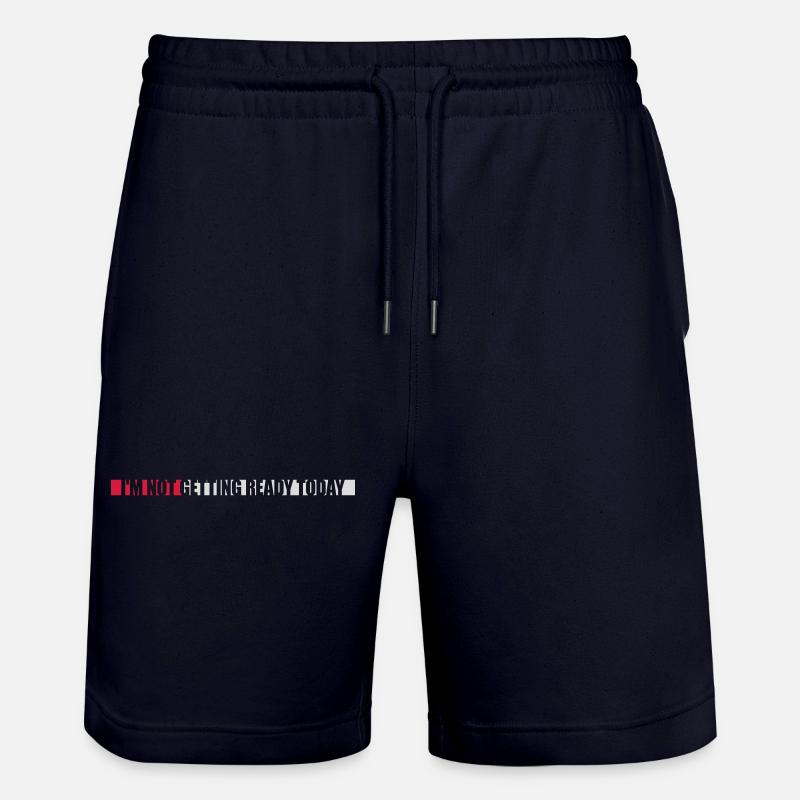 not getting ready today - Stanley/Stella Trainer Unisex Organic Jogging Shorts - dark navy