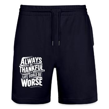 Always be thankful life could be worse - Stanley/Stella Unisex Bio Joggingshorts Trainer  - Dark navy - Vorne - Nik (191cm) & Marisol (170cm)