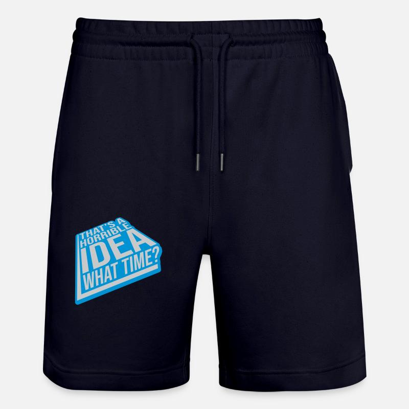 Thats a horrible Idea - Stanley/Stella Unisex Bio Joggingshorts Trainer  - Dark navy