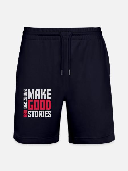 bad decisions great stories - Stanley/Stella Trainer Unisex Organic Jogging Shorts - dark navy