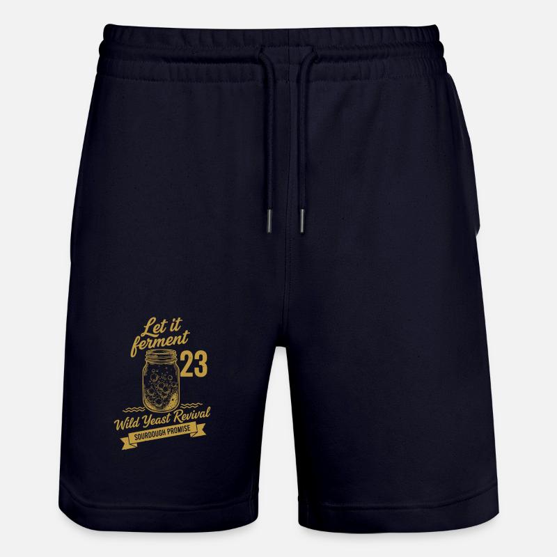 Sourdough Bread Baking Let It Ferment - Stanley/Stella Trainer Unisex Organic Jogging Shorts - dark navy
