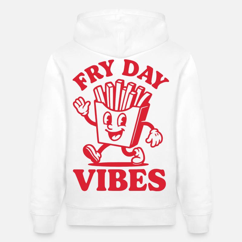 Fry Day Vibes - Drôle de dicton de frites - Sweat à capuche bio CRUISER Stanley/Stella Unisexe - blanc
