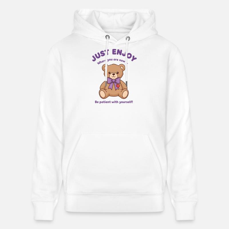 Teddybär Sei geduldig mit dir selbst - Stanley/Stella Unisex Bio-Hoodie CRUISER  - Weiß