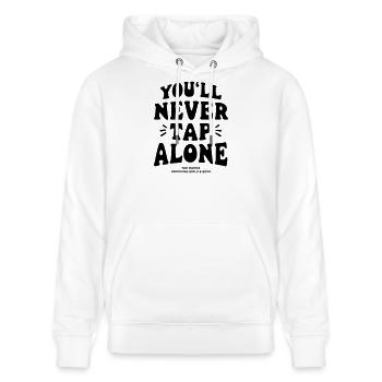 You Will Never Tap Alone - Tap-Shirt - Stanley/Stella Unisex Bio-Hoodie CRUISER  - Weiß - Vorne - Alina (178cm) & Michal (187cm)