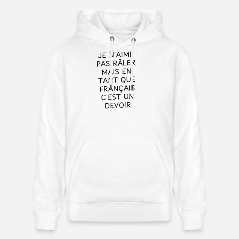 je n'aime pas râler / Humour Râleur - Sweat à capuche bio CRUISER Stanley/Stella Unisexe - blanc