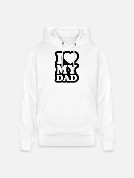 I love my dad - Stanley/Stella CRUISER Unisex Organic Hoodie - white