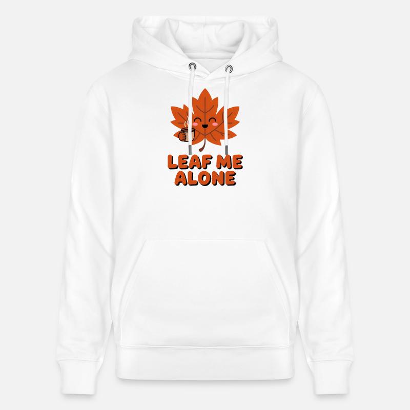 Leaf me Alone - T-Shirt drôle d’automne - Sweat à capuche bio CRUISER Stanley/Stella Unisexe - blanc
