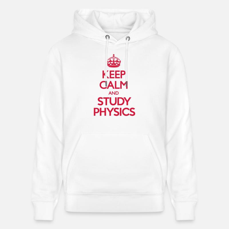 Keep Calm and Study Physics - Sweat à capuche bio CRUISER Stanley/Stella Unisexe - blanc