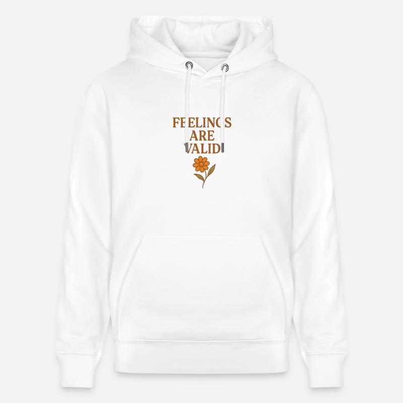 Les sentiments sont valables - Sweat à capuche bio CRUISER Stanley/Stella Unisexe - blanc