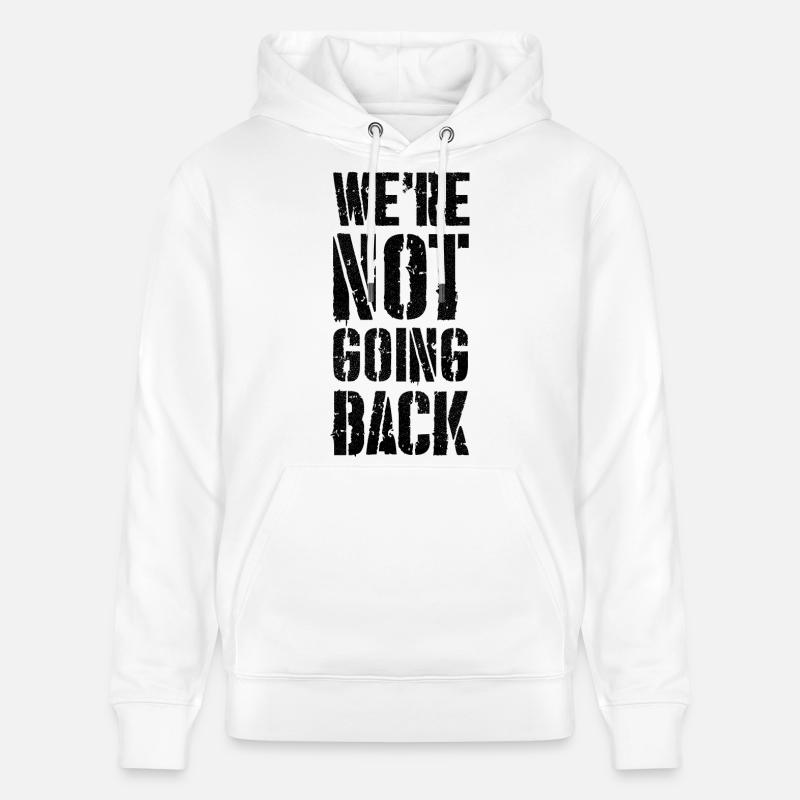 we're not going back - Sweat à capuche bio CRUISER Stanley/Stella Unisexe - blanc