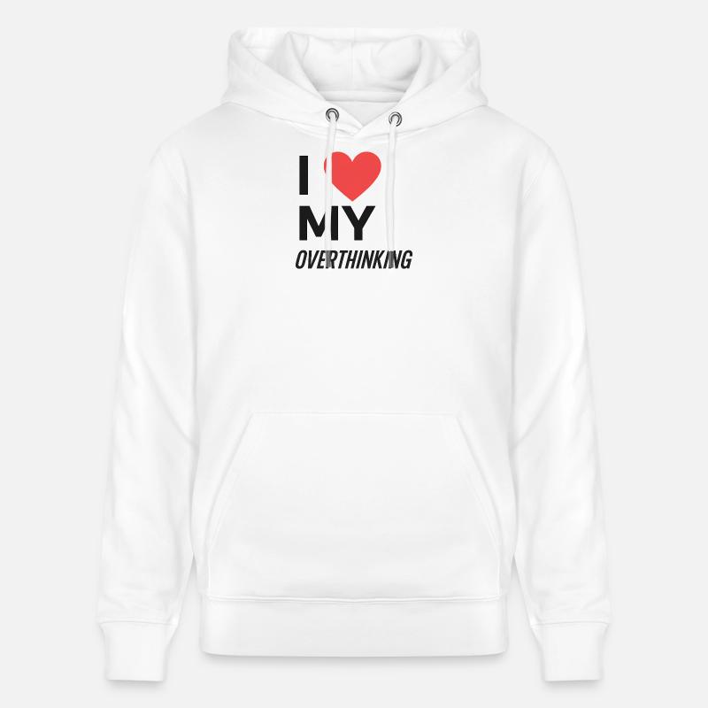 I Love My Overthinking - Stanley/Stella CRUISER Unisex Organic Hoodie - white