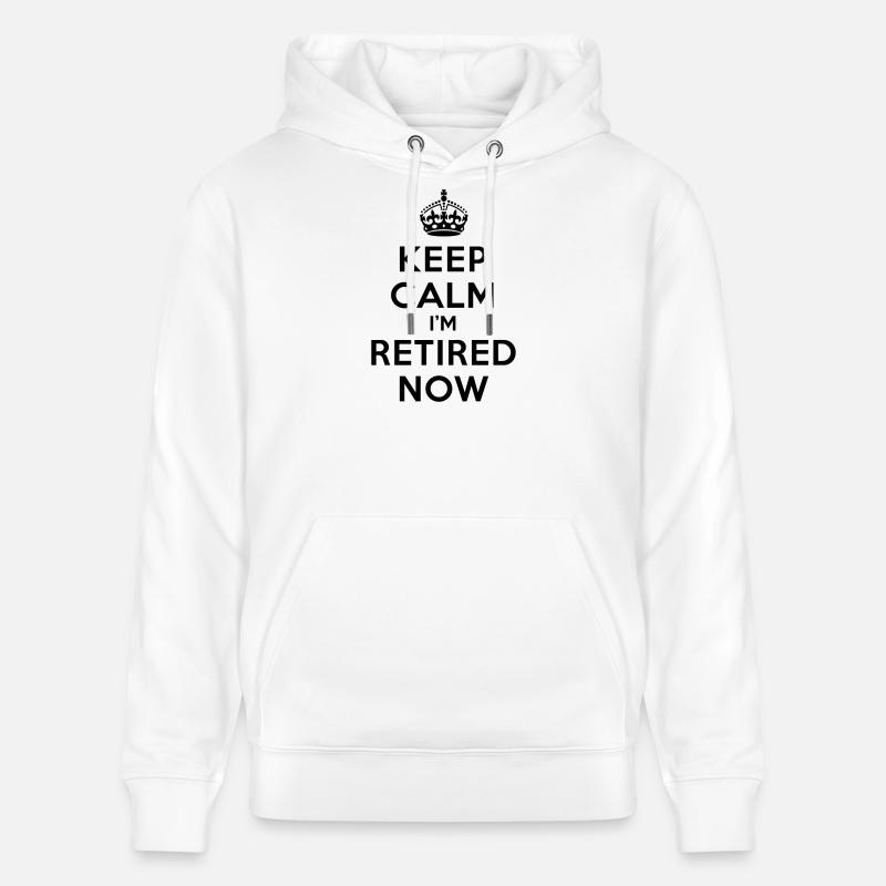 Keep calm I'm retired now - Sweat à capuche bio CRUISER Stanley/Stella Unisexe - blanc