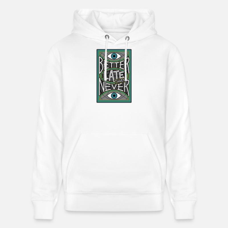BetterLateThanNever_Original - Sweat à capuche bio CRUISER Stanley/Stella Unisexe - blanc