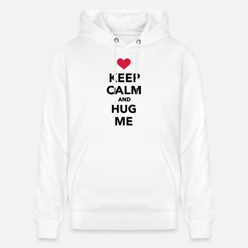 Keep calm and hug me - Sweat à capuche bio CRUISER Stanley/Stella Unisexe - blanc