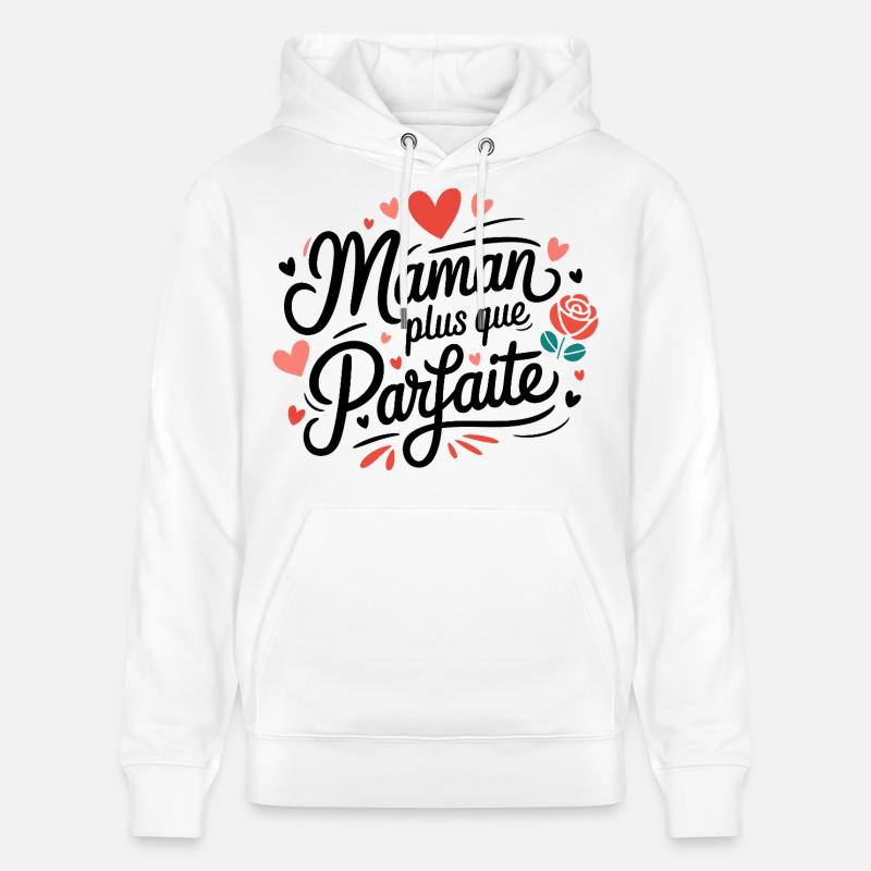 Maman plus que Parfaite - Sweat à capuche bio CRUISER Stanley/Stella Unisexe - blanc