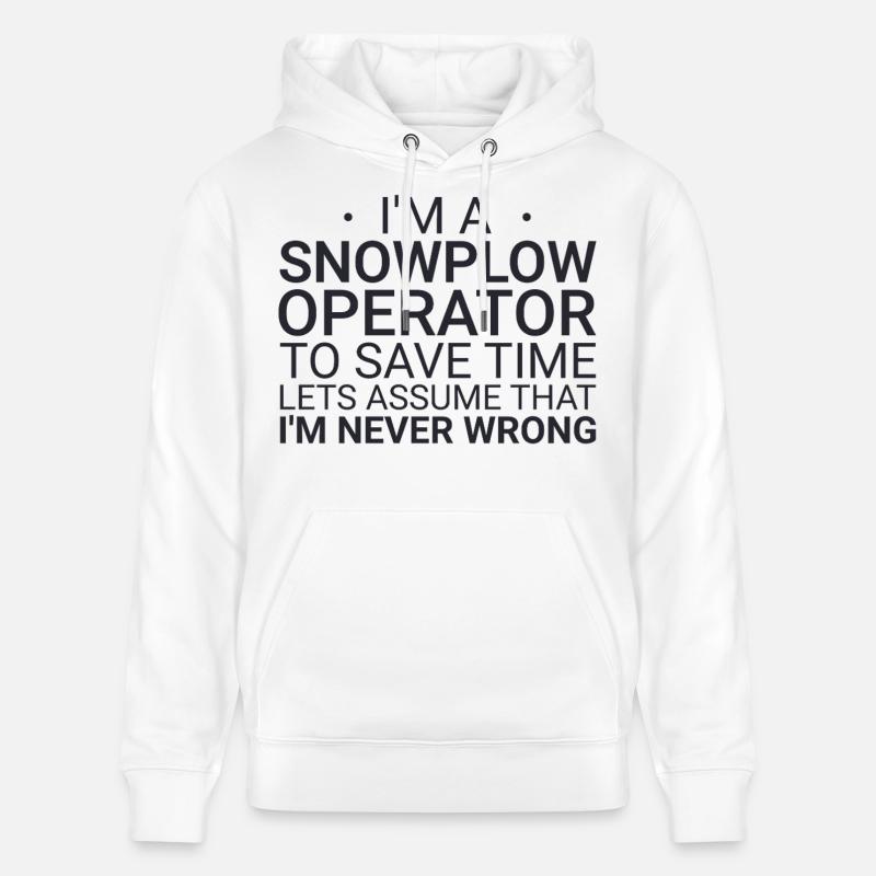 Snowplow Operator Never Wrong Schneepflugfahrer - Stanley/Stella Unisex Bio-Hoodie CRUISER  - Weiß