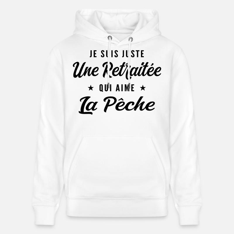 Retraitée Pêcheuse Humour Cadeau Retraite - Sweat à capuche bio CRUISER Stanley/Stella Unisexe - blanc