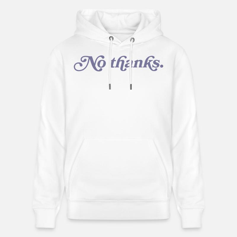 Nein, danke. - Stanley/Stella Unisex Bio-Hoodie CRUISER  - Weiß