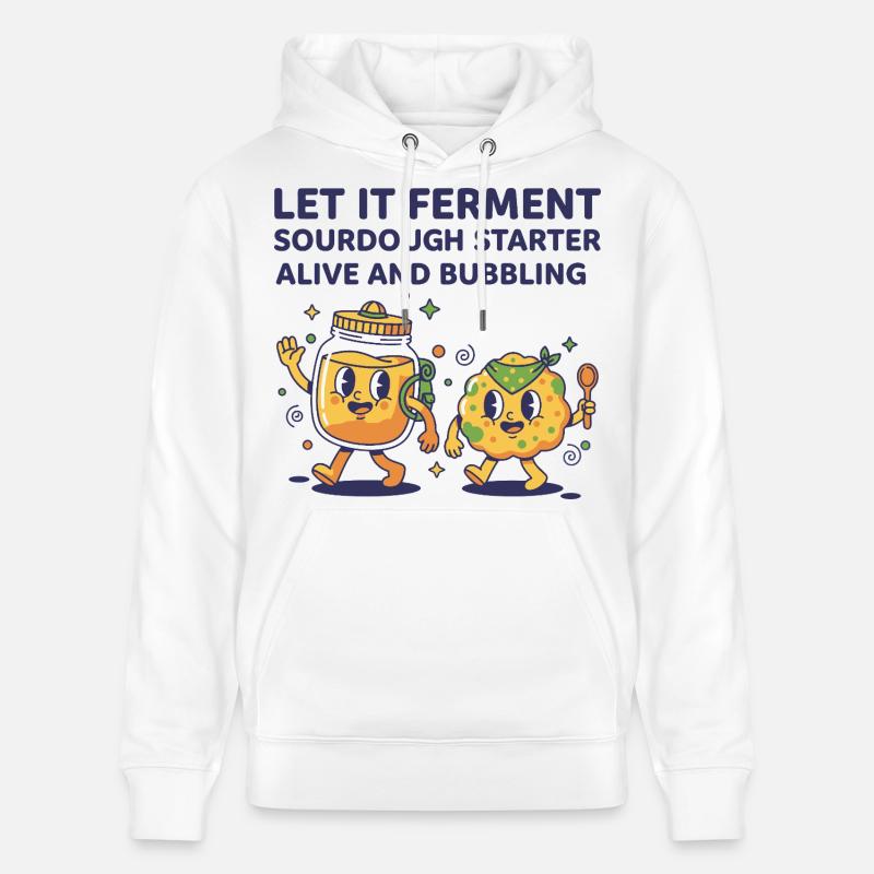 Sauerteig, lass ihn lebendig fermentieren. Starter. - Stanley/Stella Unisex Bio-Hoodie CRUISER - Weiß