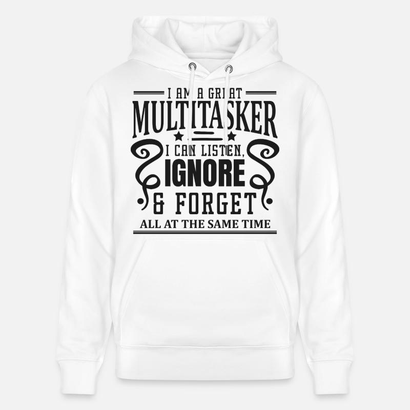 Multitâche : écouter, ignorer et oublier - Sweat à capuche bio CRUISER Stanley/Stella Unisexe - blanc