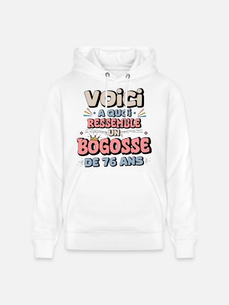 76th Birthday Humor Design - Stanley/Stella CRUISER Unisex Organic Hoodie - white
