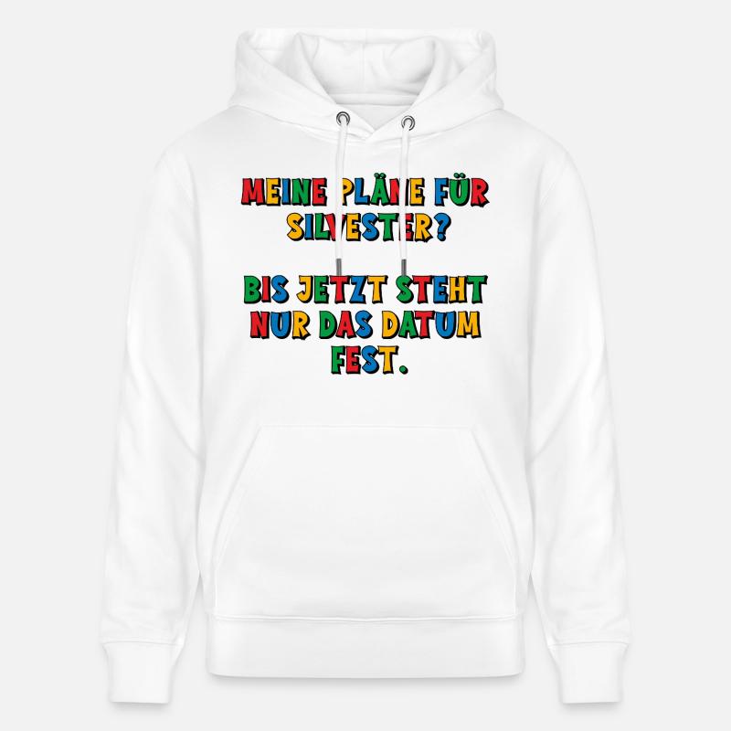 Meine Silvesterpläne - das Datum steht fest - Stanley/Stella Unisex Bio-Hoodie CRUISER  - Weiß