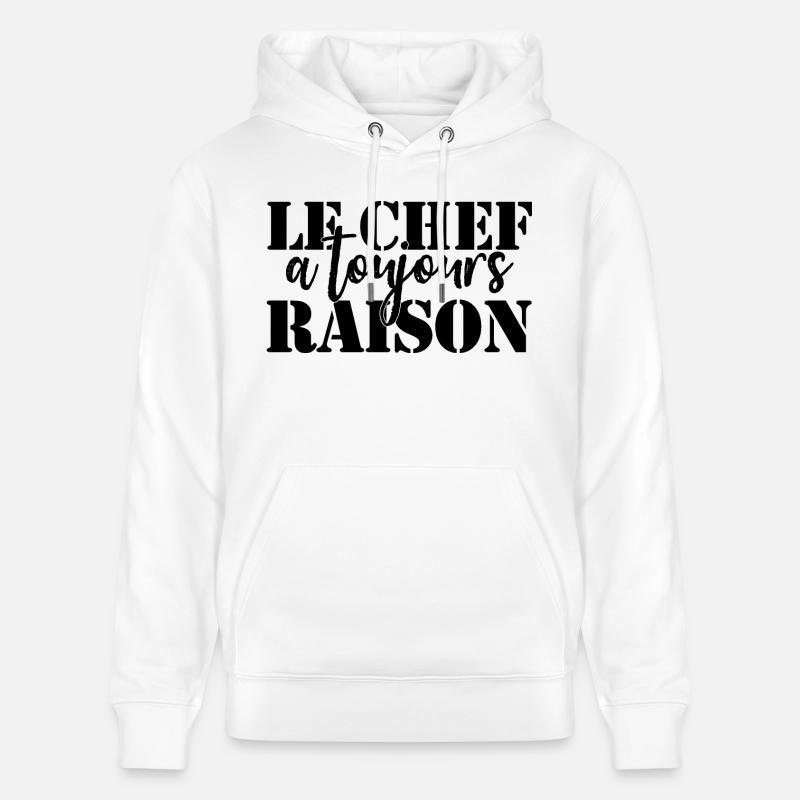 Chef à toujours raison - Sweat à capuche bio CRUISER Stanley/Stella Unisexe - blanc