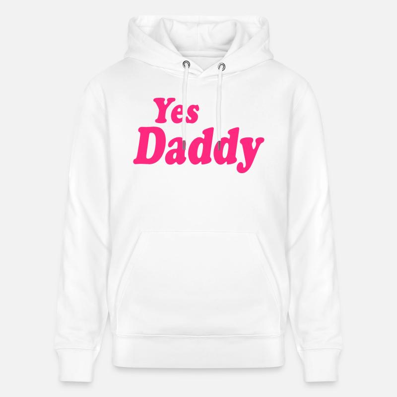 Yes daddy - Sweat à capuche bio CRUISER Stanley/Stella Unisexe - blanc