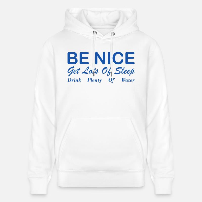 Be Nice Citation esthétique - Sweat à capuche bio CRUISER Stanley/Stella Unisexe - blanc