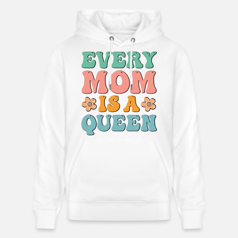 Chaque maman est une reine - Sweat à capuche bio CRUISER Stanley/Stella Unisexe - blanc