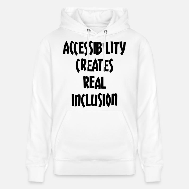 L’accessibilité crée une véritable inclusion # - Sweat à capuche bio CRUISER Stanley/Stella Unisexe - blanc