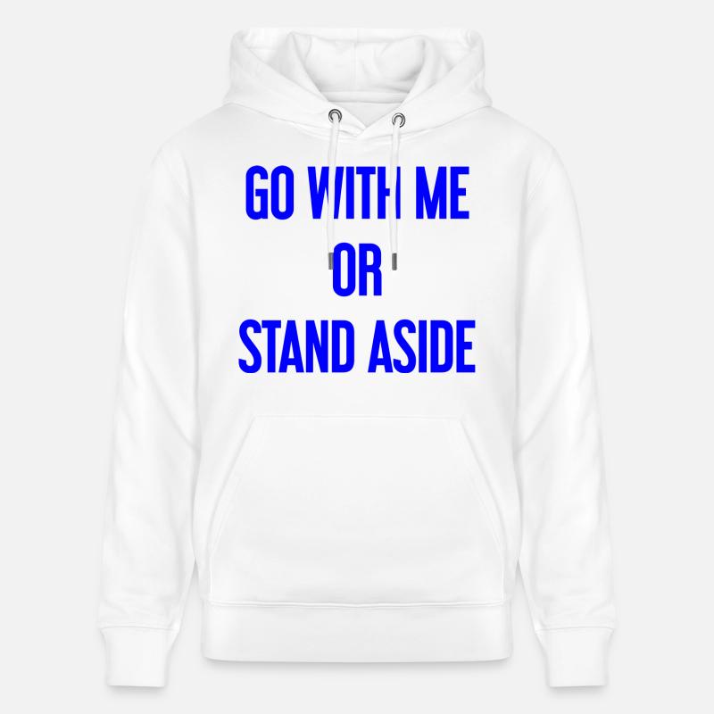 Geh mit oder beiseite - Stanley/Stella Unisex Bio-Hoodie CRUISER  - Weiß