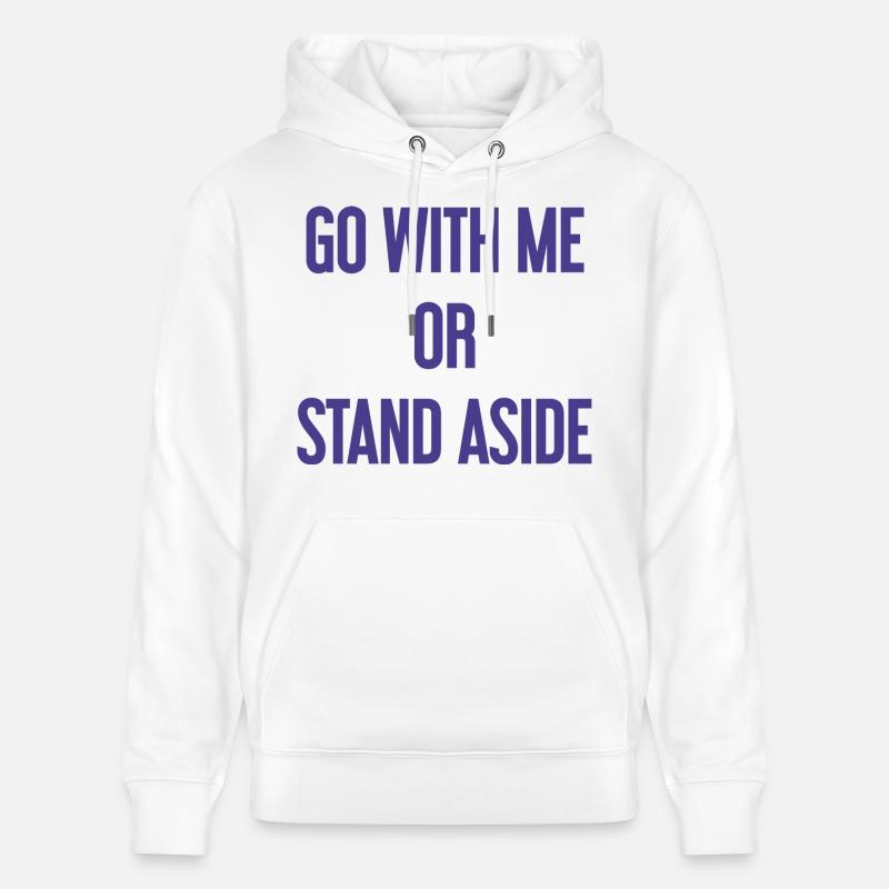 Geh mit oder beiseite - Stanley/Stella Unisex Bio-Hoodie CRUISER  - Weiß