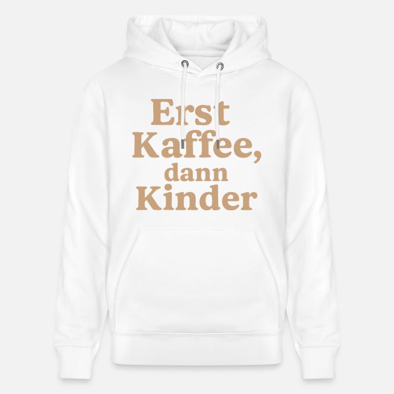 Erst Kaffee, DannKinder (milchkaffee) - Stanley/Stella Unisex Bio-Hoodie CRUISER - Weiß