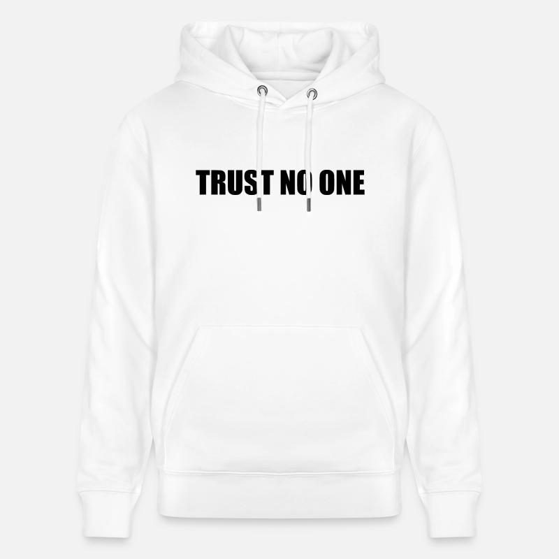 Trust no one - Sweat à capuche bio CRUISER Stanley/Stella Unisexe - blanc