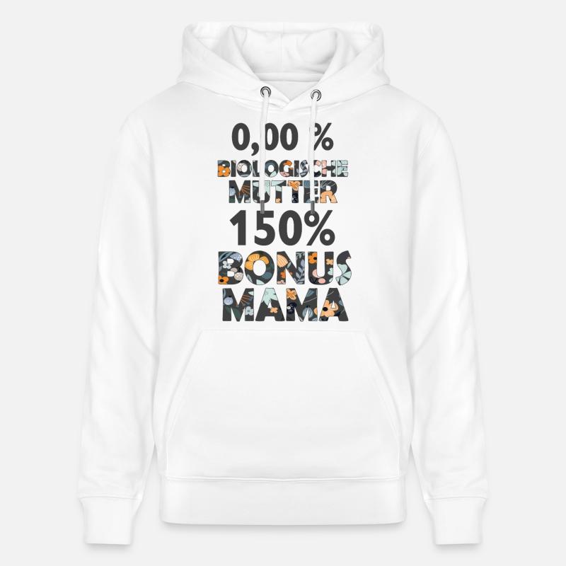 Bonus Mama Mutter Stiefmama Stiefmutter Geschenk - Stanley/Stella Unisex Bio-Hoodie CRUISER  - Weiß