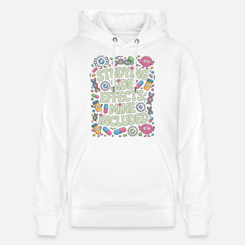 Pharmacist Student Studying Side Effects Science - Stanley/Stella Unisex Bio-Hoodie CRUISER  - Weiß
