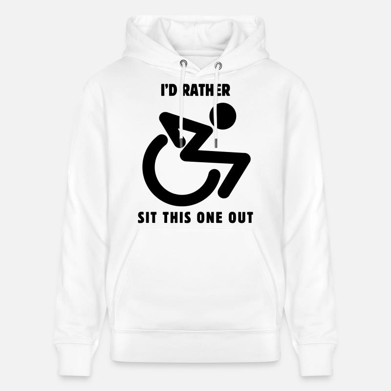 Asseyez-vous celui-ci.. dans mon fauteuil roulant # - Sweat à capuche bio CRUISER Stanley/Stella Unisexe - blanc