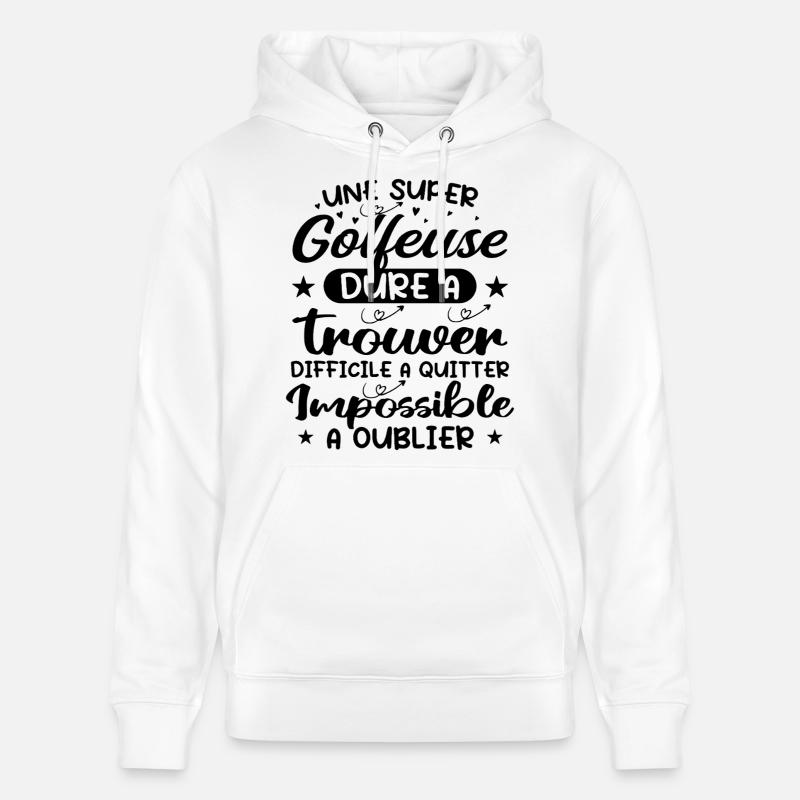 Une Super Golfeuse - Cadeau golfeuse - Sweat à capuche bio CRUISER Stanley/Stella Unisexe - blanc