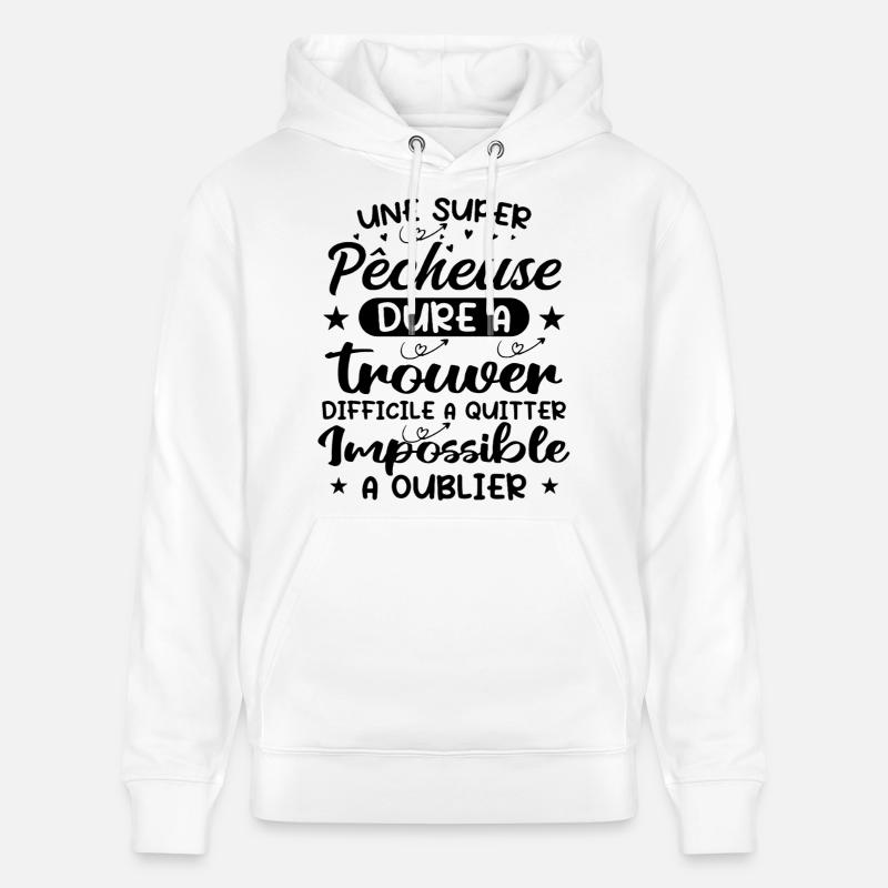 Une Super Pêcheuse - Cadeau pecheuse - Sweat à capuche bio CRUISER Stanley/Stella Unisexe - blanc