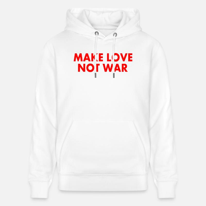 Make love not war - Stanley/Stella Unisex Bio-Hoodie CRUISER  - Weiß