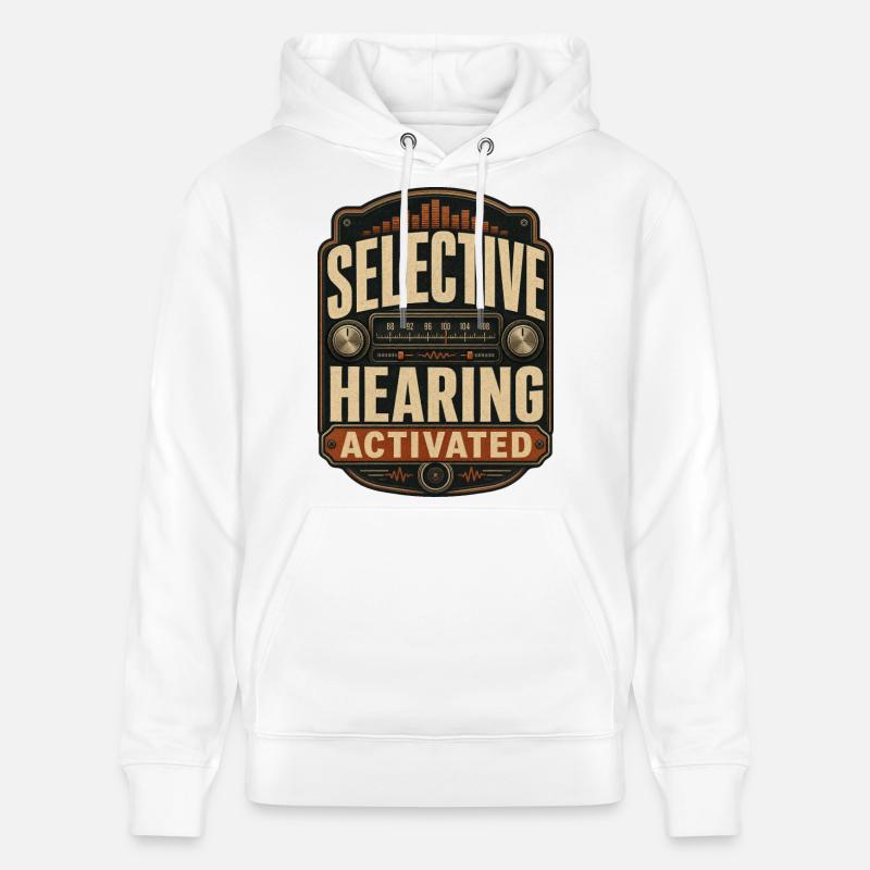 Selective Hearing Activated - Stanley/Stella CRUISER Unisex Organic Hoodie - white