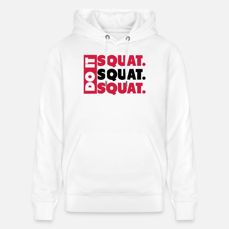 Do It. Squat.Squat.Squat - Sweat à capuche bio CRUISER Stanley/Stella Unisexe - blanc