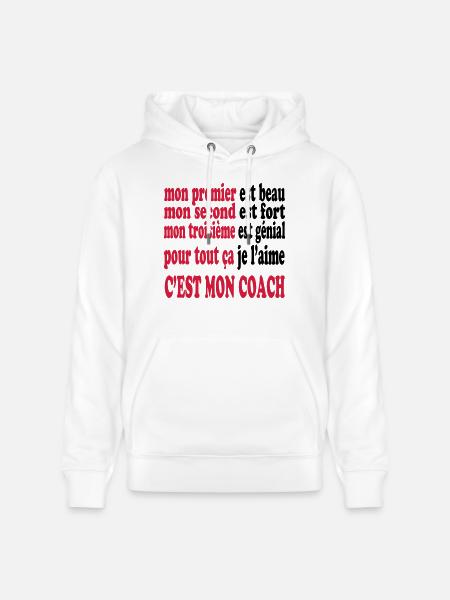 Mon coach est beau - Stanley/Stella CRUISER Unisex Organic Hoodie - white