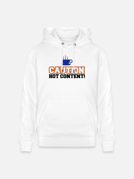 Caution Hot Content - Stanley/Stella Unisex Bio-Hoodie CRUISER  - Weiß