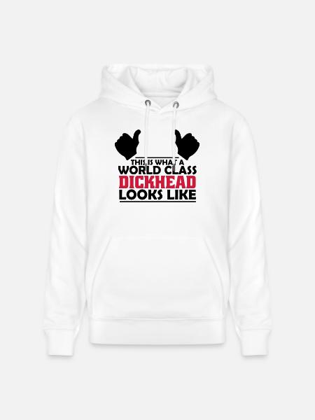 world class dickhead - Stanley/Stella CRUISER Unisex Organic Hoodie - white