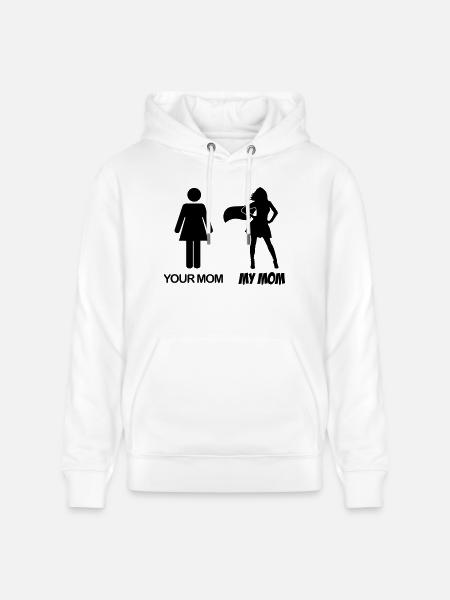 Your Mom - My Mom - Meine Mama - Deine Mama - Stanley/Stella Unisex Bio-Hoodie CRUISER - Weiß