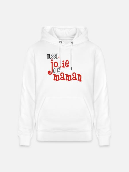 Aussi jolie que maman - Stanley/Stella CRUISER Unisex Organic Hoodie - white