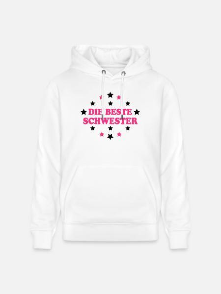 Die beste schwester - Stanley/Stella CRUISER Unisex Organic Hoodie - white